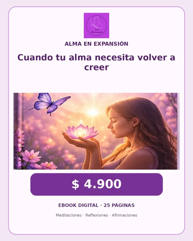 Cuando tu Alma necesita volver a creer.