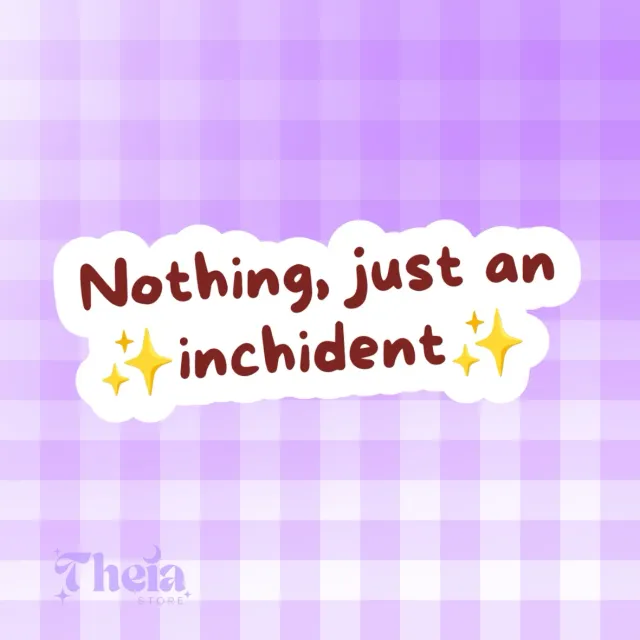 Just an inchident  - Sticker