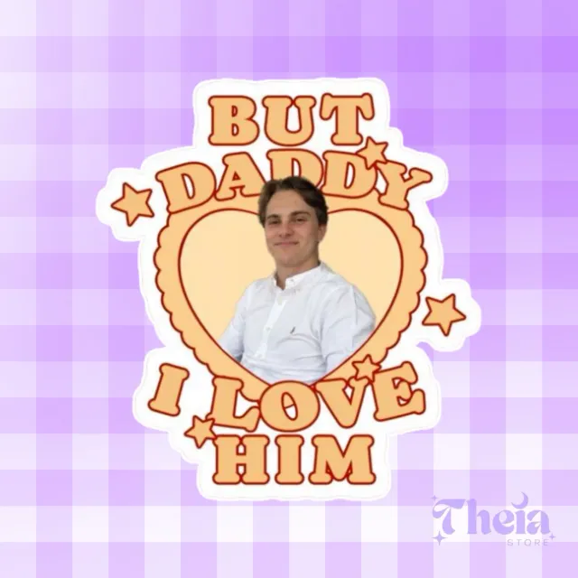 But Daddy I Love Him - Sticker 7