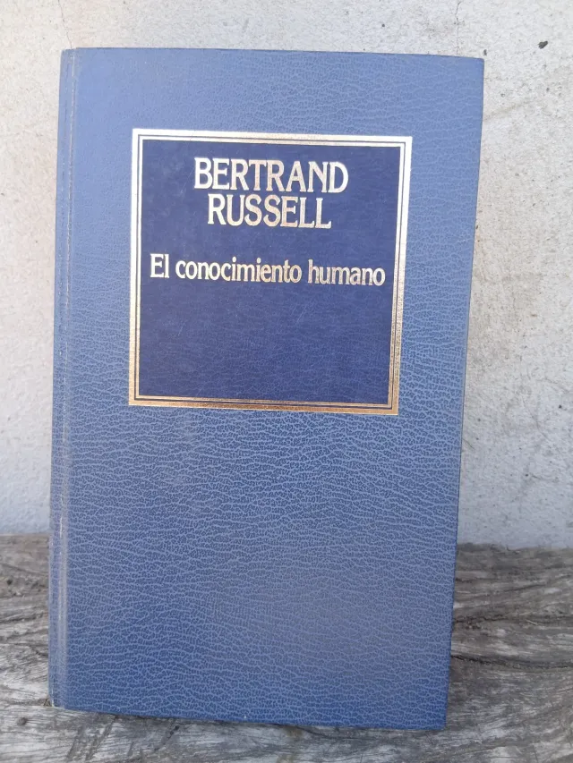 Berrando Russel "El conocimiento humano"