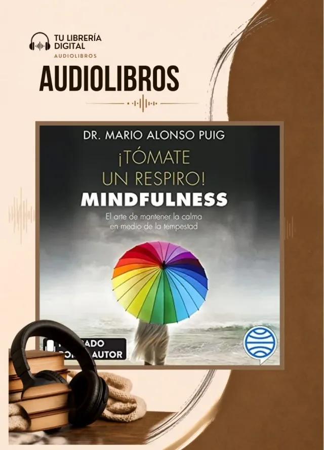 Tomate un respiro! Mindfulness - Mario Alonso Puig - Audiolibro