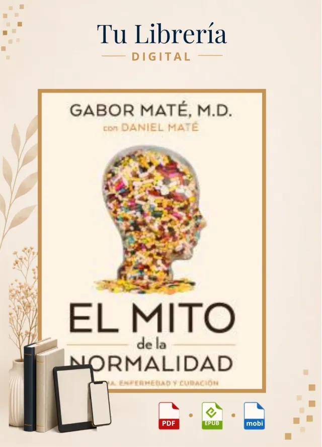 El Mito de la Normalidad - Gabor Maté