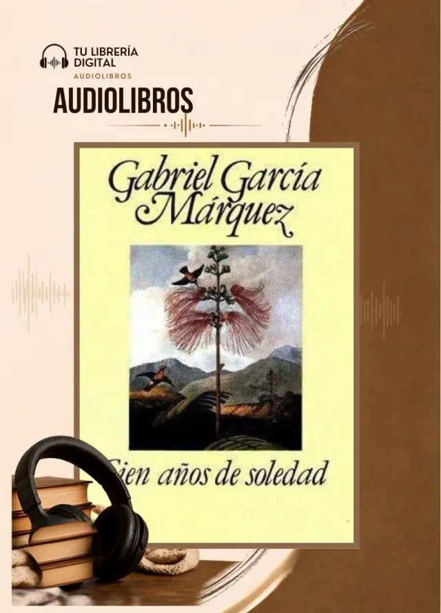 Cien años de soledad - Gabriel García Márquez