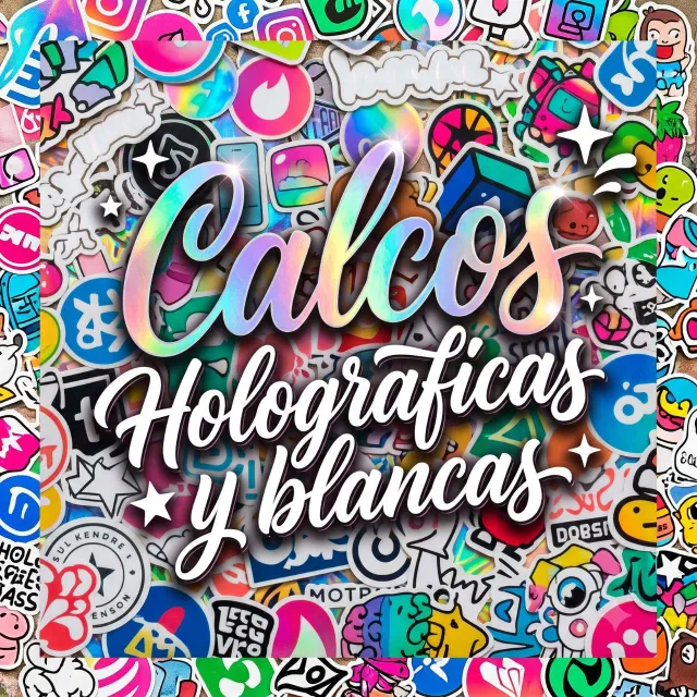 Calcos Holográficas y Blancas. ¡Personalizamos!