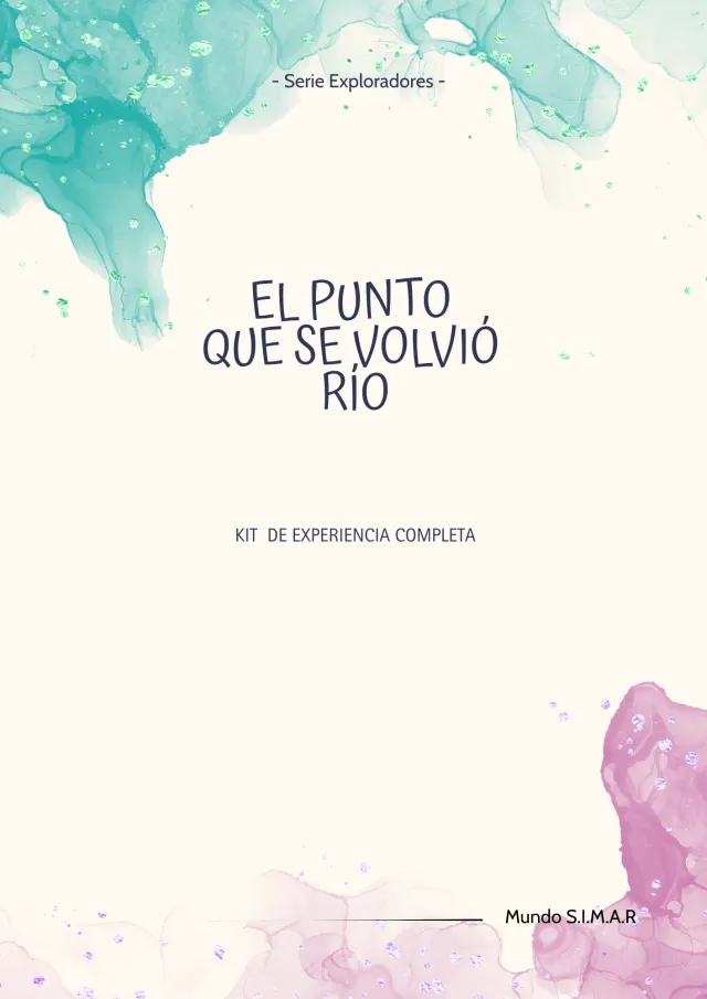 (Serie Exploradores) El punto que se volvió río - KIT DE EXPERIENCIA COMPLETA
